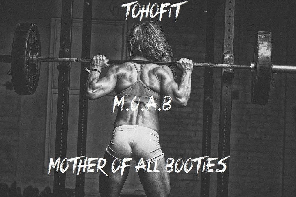 M.O.A.B Mother Of All Booties - TohoFit